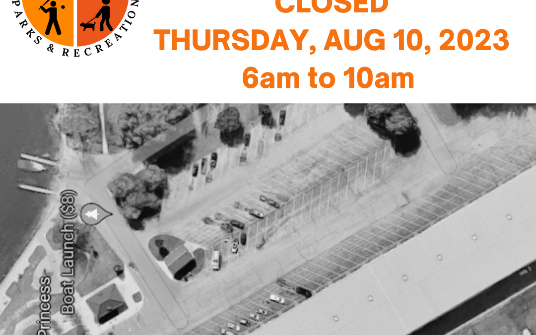 Dunton Park Boat Launch Closed August 10 from 6am – 10am